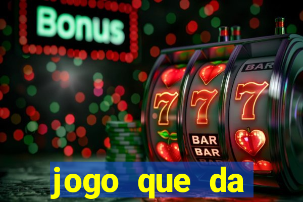 jogo que da dinheiro de verdade sem precisar depositar